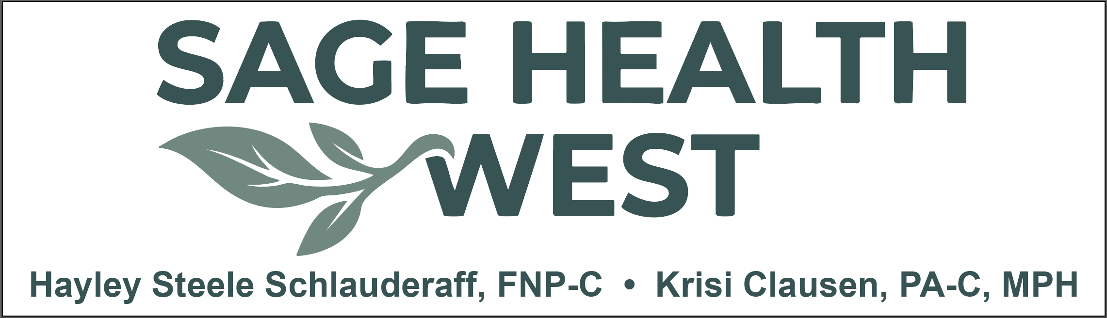 Sage Health West — Hayley Steele Schlauderaff FNP-C · Krisi Clausen PA-C MPH